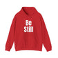 Be Still Bold Print Hoodie | Motivational Gift For Her | Inspirational Quote