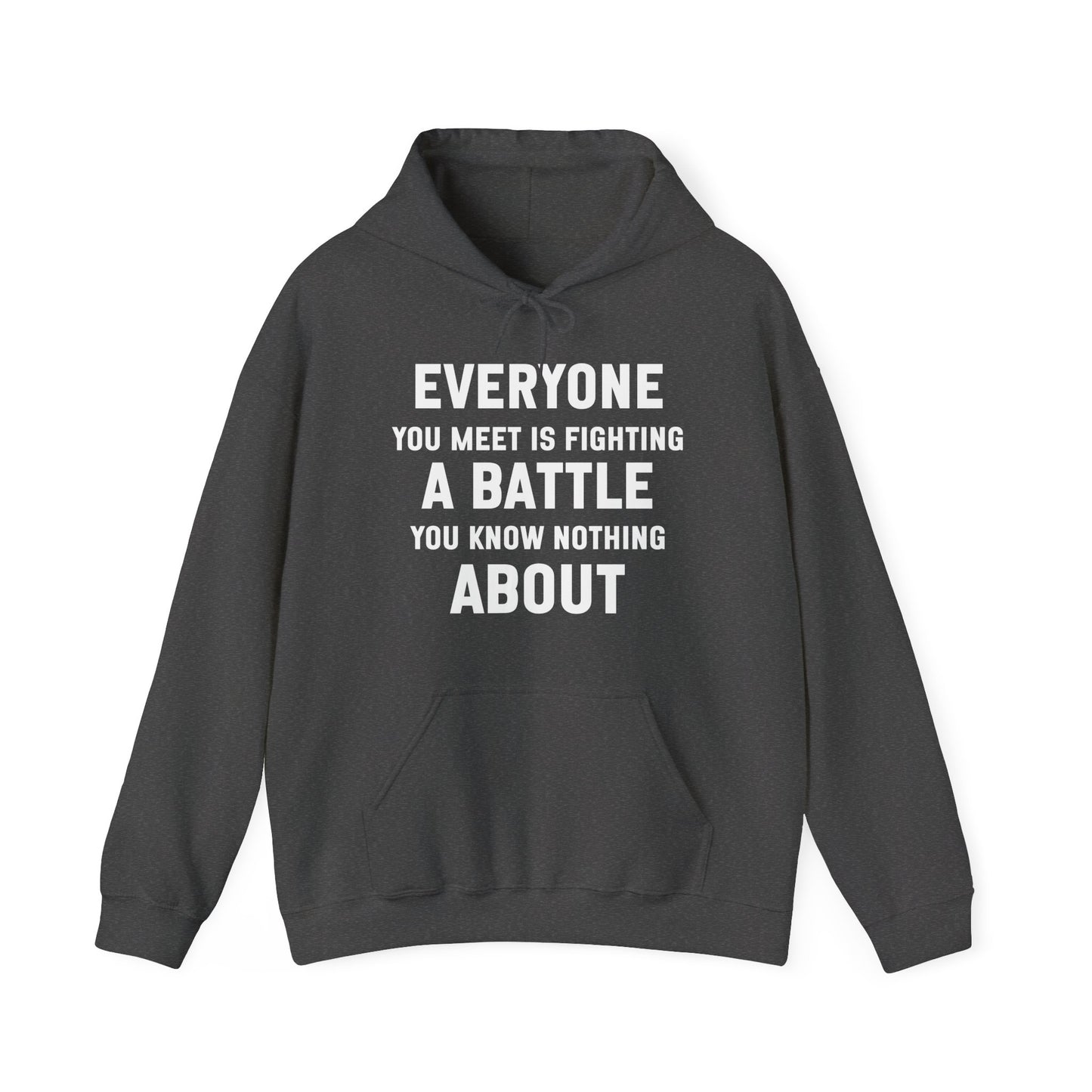 Everyone You Meet Kindness Quote Hoodie | Motivational Gift For Her | Inspirational Quote