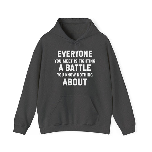 Everyone You Meet Kindness Quote Hoodie | Motivational Gift For Her | Inspirational Quote