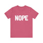 NOPE Bold Statement Bella Canvas T-shirt