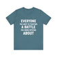 Everyone You Meet Motivational Quote T-shirt | Bella Canvas Tee | Inspirational Shirt