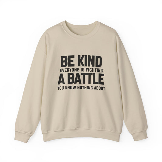 Be Kind Inspirational Quote Unisex Heavy Blend™ | Motivational Sweatshirt | Inspirational Gift | Gift For Her | Gift For Him