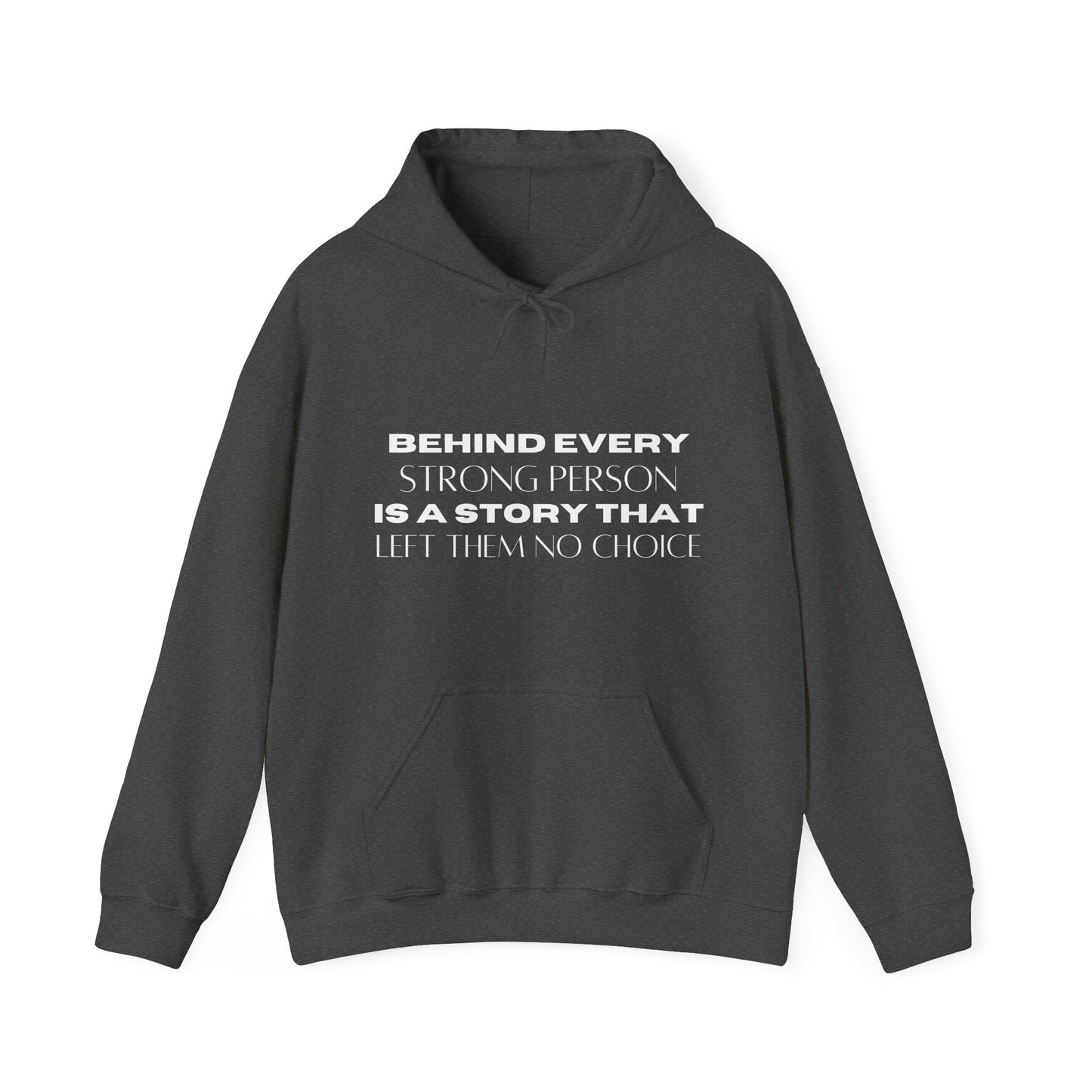 Bold Print Behind Every Strong Person Hoodie | Motivational Gift For Her | Inspirational Quote