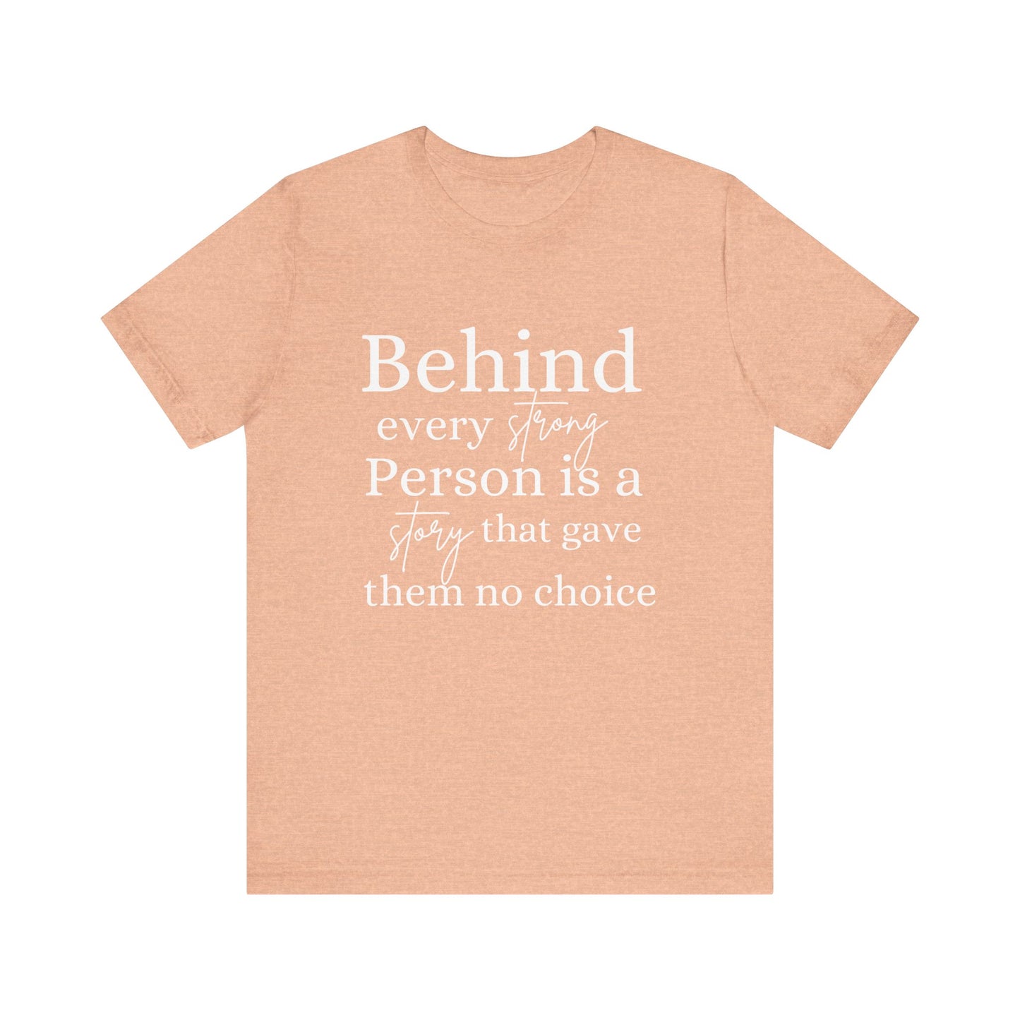 Behind Every Person Motivational Quote Short Sleeve T-shirt