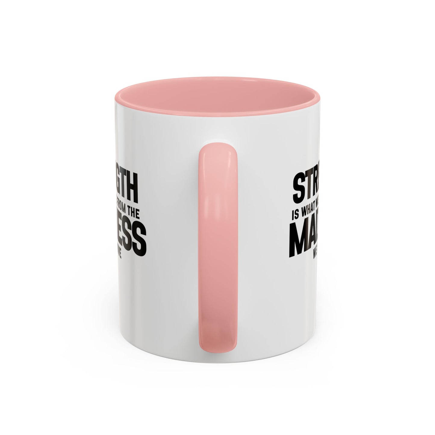 Strength Quote Gift | Motivational Quote Gift | Ceramic Mug | Gift for Her | 11oz Accent Mug | 15oz Accent Mug