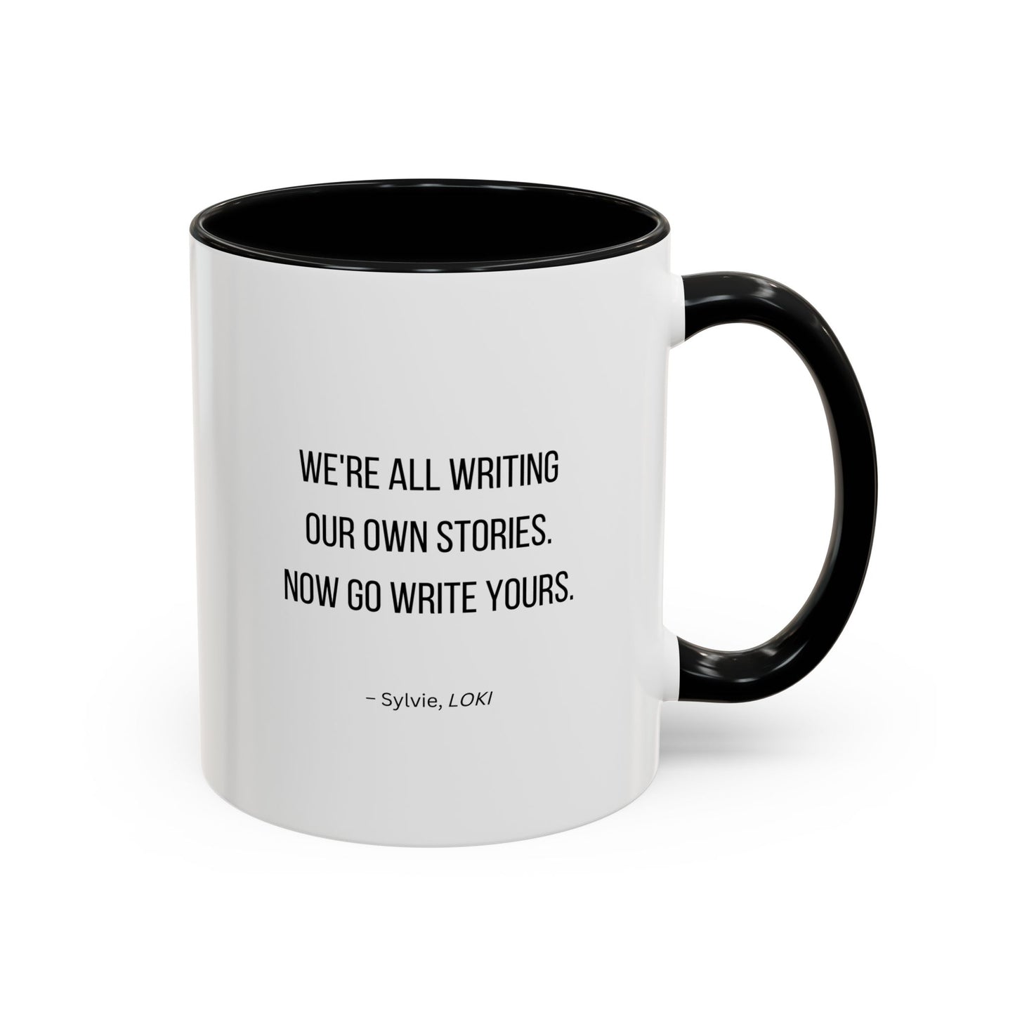 We're All Writing Our Own Stories Motivational Quote | TV Motivational Quote | Sylvie's Quote | Motivational Mug | 11oz | 15oz