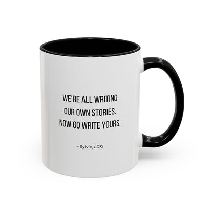 We're All Writing Our Own Stories Motivational Quote | TV Motivational Quote | Sylvie's Quote | Motivational Mug | 11oz | 15oz