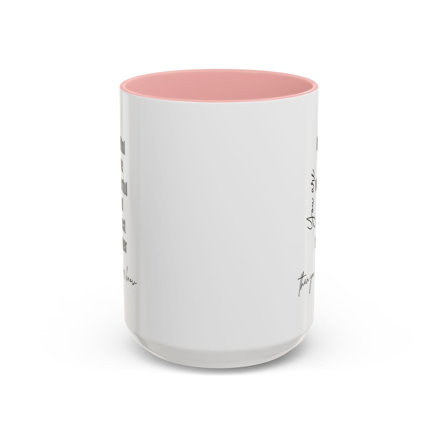 You Are Beautiful Brave Inspirational Quote Gift | Motivational Quote Gift | Ceramic Mug | 11oz Accent Mug | 15oz Accent Mug