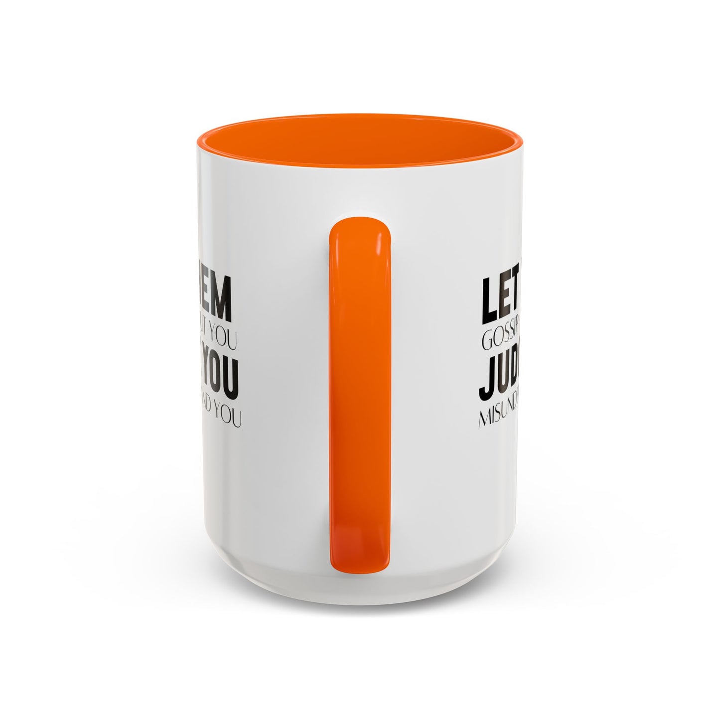 Let Them Motivational Quote | Inspirational Mug | Motivational Quote Gift | Ceramic Mug | 11oz Accent Mug | 15oz Accent Mug