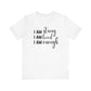 I Am Strong I Am Loved I Am Enough Inspirational T-shirt