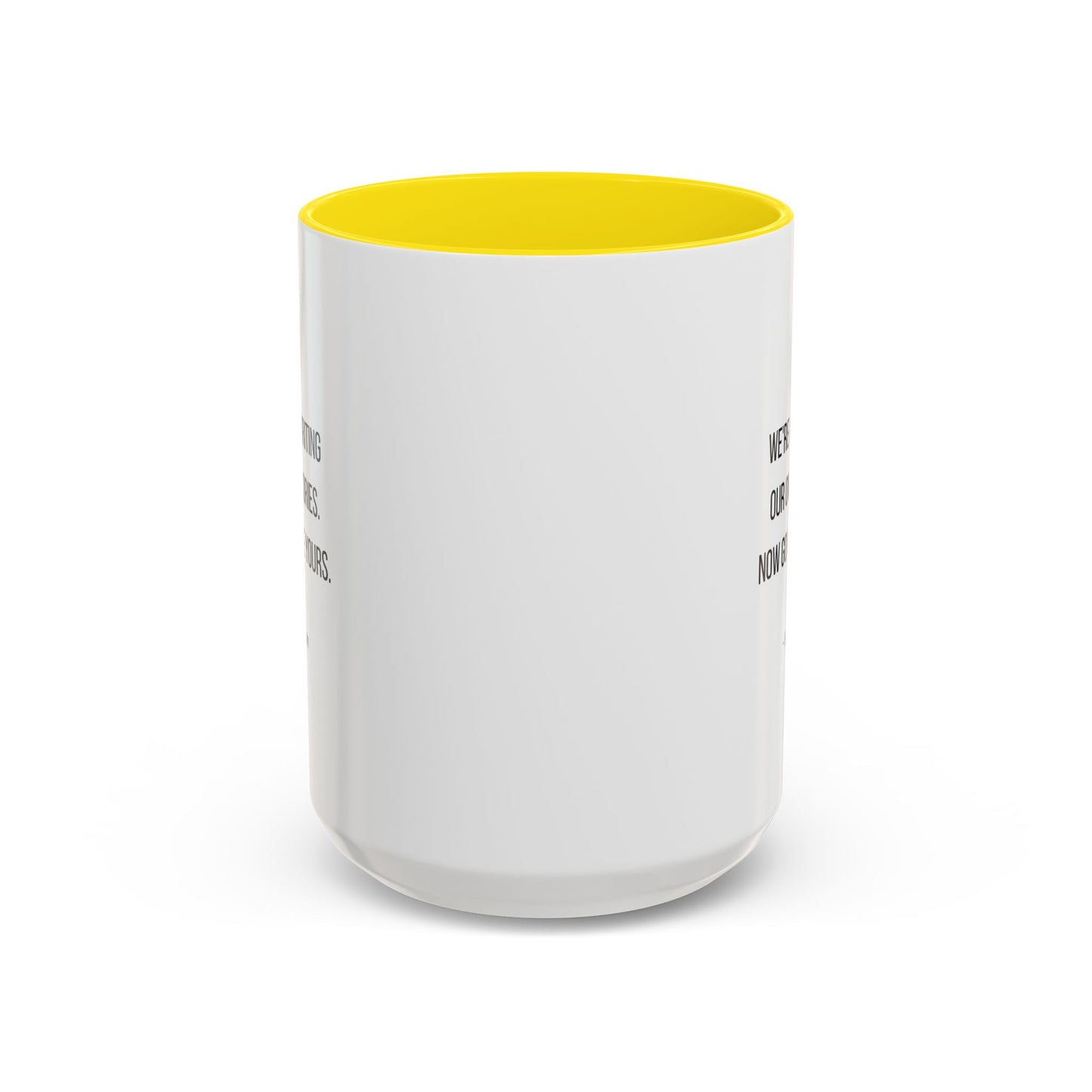 We're All Writing Our Own Stories Motivational Quote | TV Motivational Quote | Sylvie's Quote | Motivational Mug | 11oz Accent Mug | 15oz Accent Mug