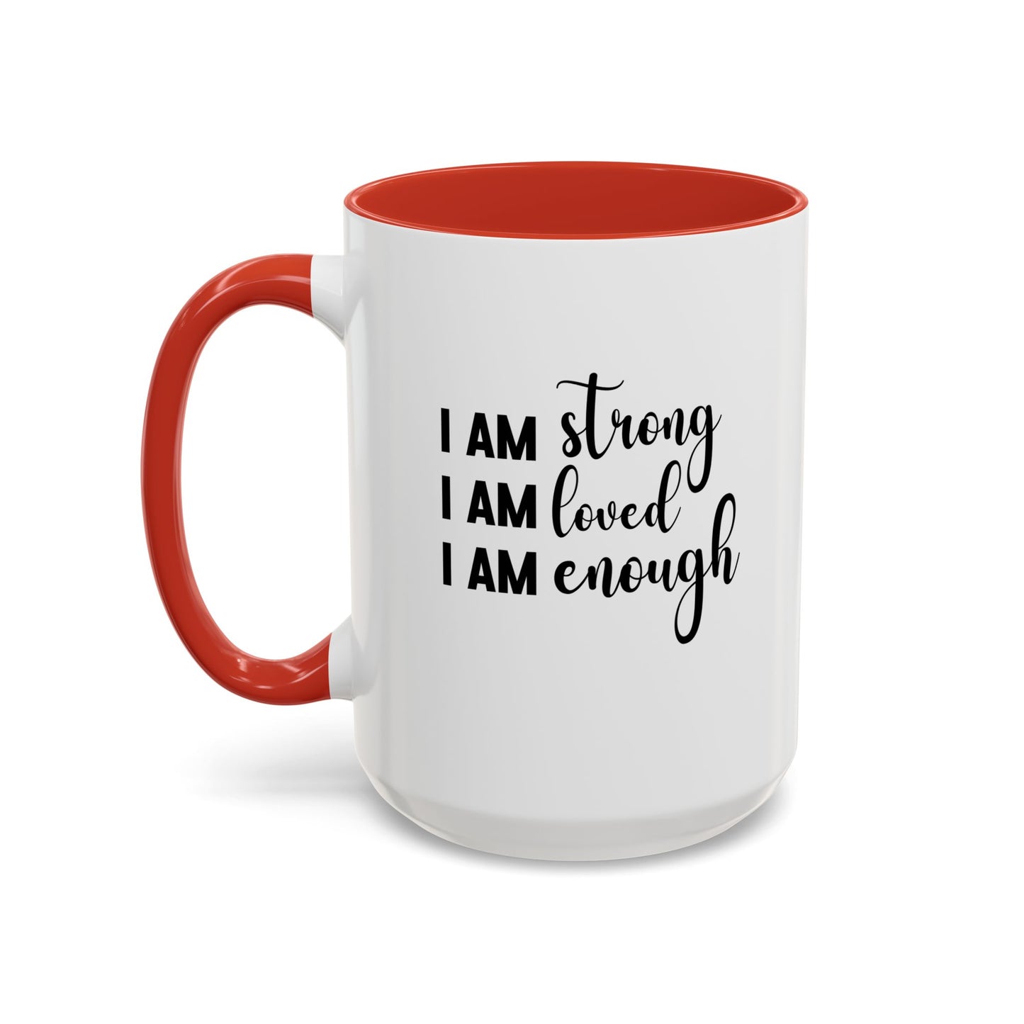 I Am Strong Quote Gift Mug | Inspirational Quote Gift | Motivational Quote Gift | Ceramic Mug | 11oz Accent Mug | 15oz Accent Mug