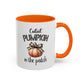Cutest Pumpkin In The Patch Mug | Pumpkin Mug | Fall Mug | Gift for Her | Fall Season Mug | Gift for Her | 11oz Accent Mug | 15oz Accent Mug