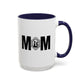 Mother's Day Mug | 11oz Mug | 15oz Mug | Mom Mug | Accent Mug