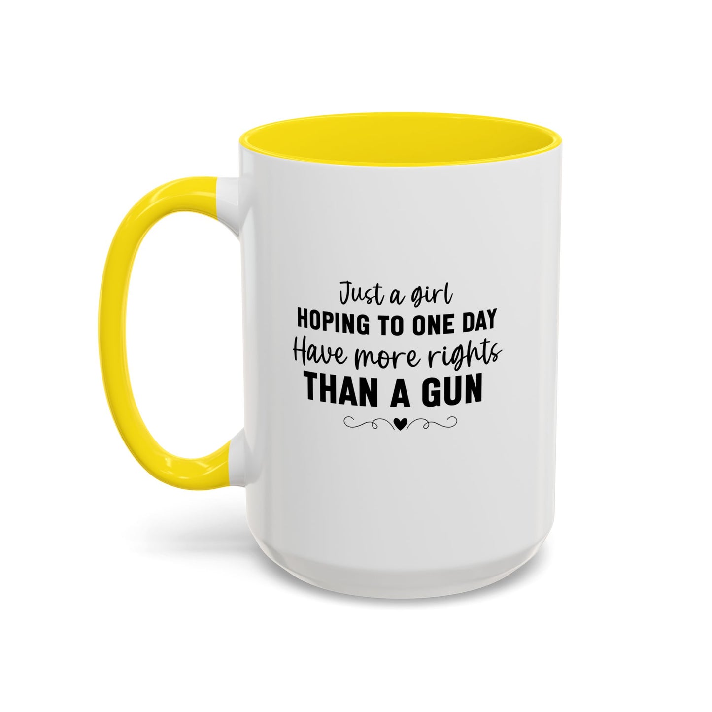 Just A Girl Women's Rights Mug | Viral Feminist Quote Mug | Viral Mug Quote | 11oz Accent Mug | 15oz Accent Mug
