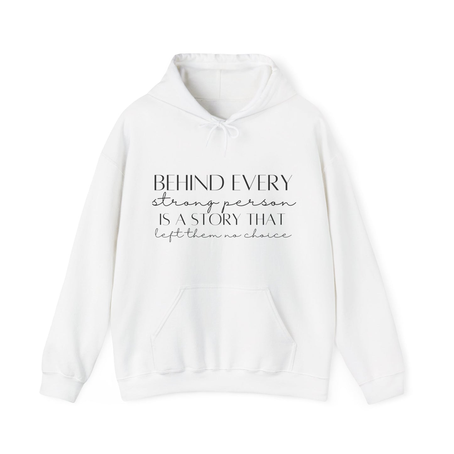 Cursive Behind Every Strong Person Hoodie | Motivational Gift For Her | Inspirational Quote