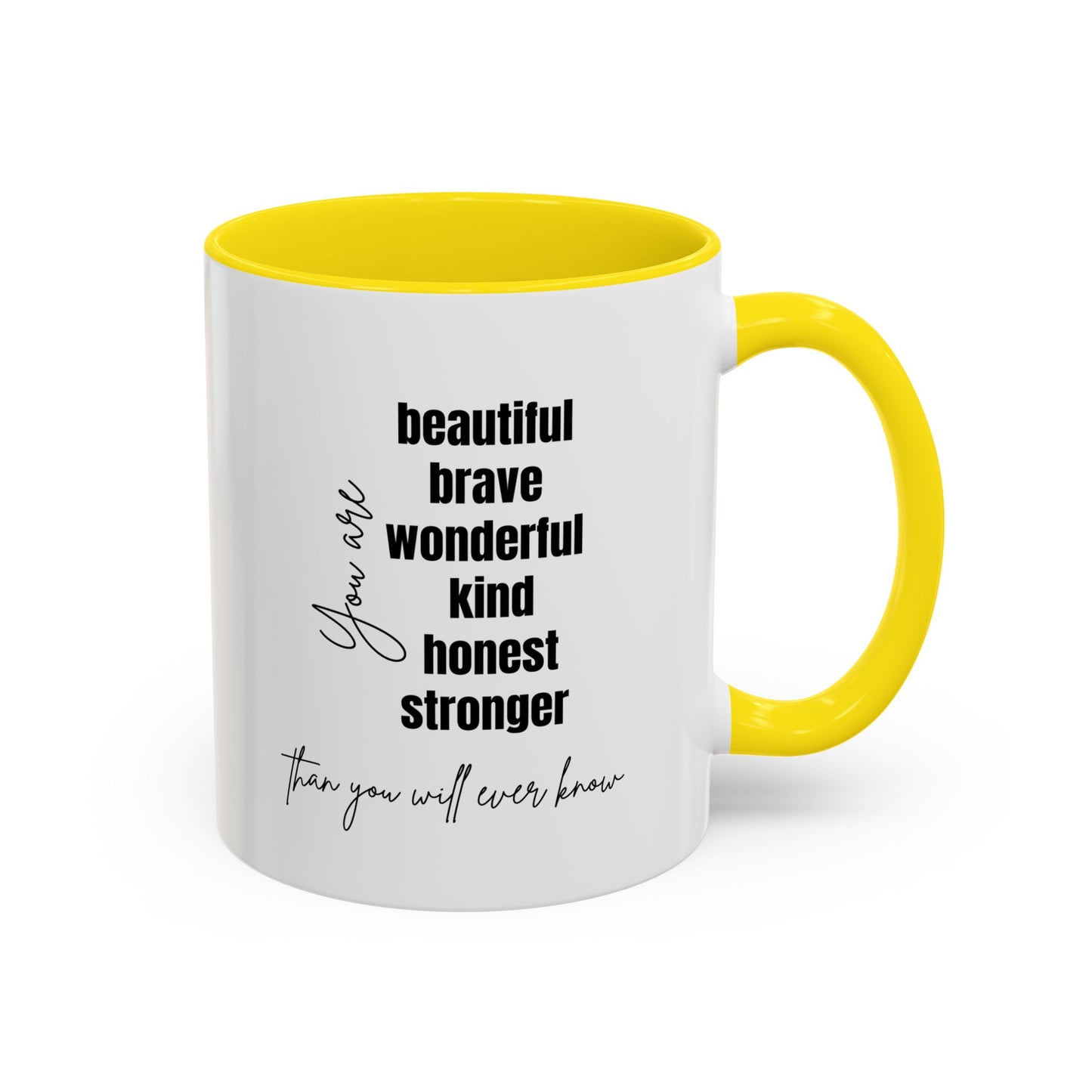 You Are Beautiful Brave Inspirational Quote Gift | Motivational Quote Gift | Ceramic Mug | 11oz Accent Mug | 15oz Accent Mug