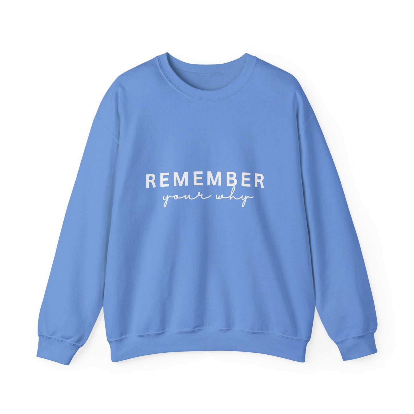 Remember Inspirational Quote Unisex Heavy Blend™ | Motivational Sweatshirt | Inspirational Gift | Gift For Her | Gift For Him