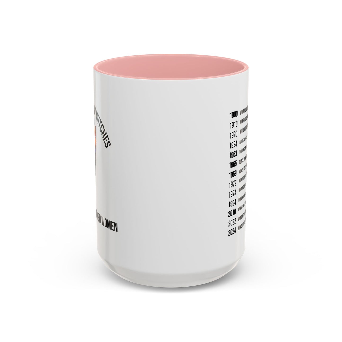 Viral Women's Rights Mug | Feminist Mug | Women's Rights Mug | Witches | Election Mug | Viral Mug Quote | 11oz Accent Mug | 15oz Accent Mug