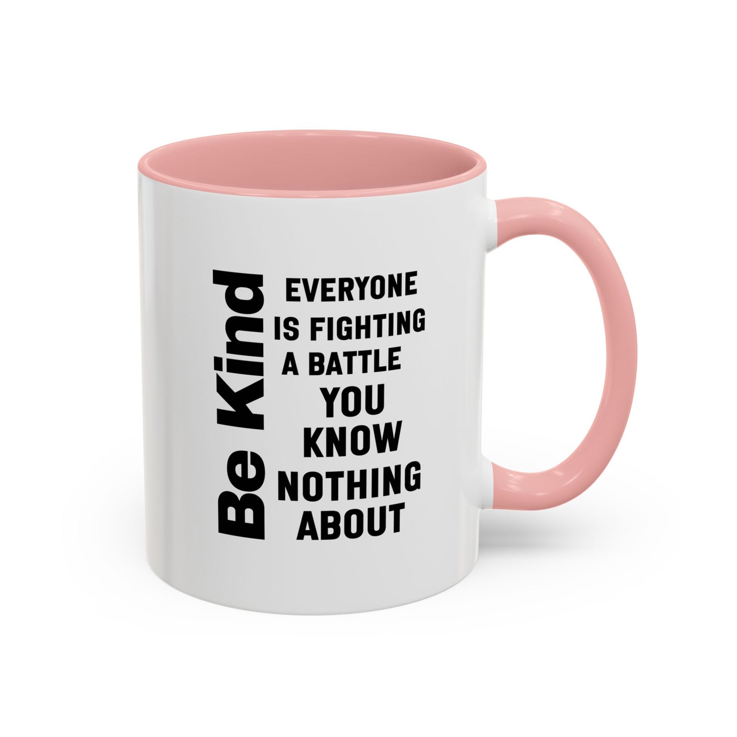 Be Kind Inspirational Quote Mug | Motivational Quote | Ceramic Mug | 11oz Accent Mug | 15oz Accent Mug