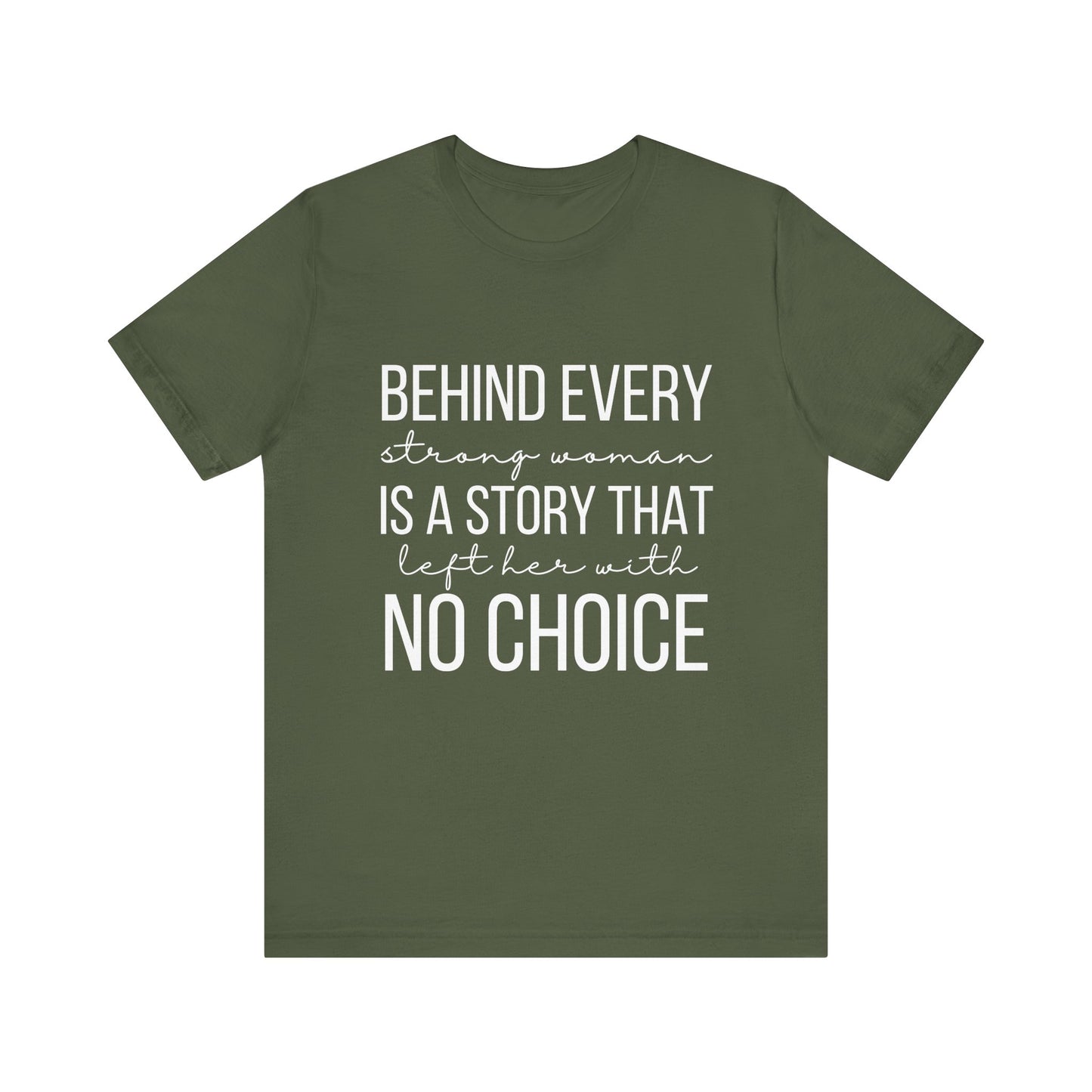 Cute Behind Every Strong Woman Feminist Inspirational Quote Short Sleeve T-shirt