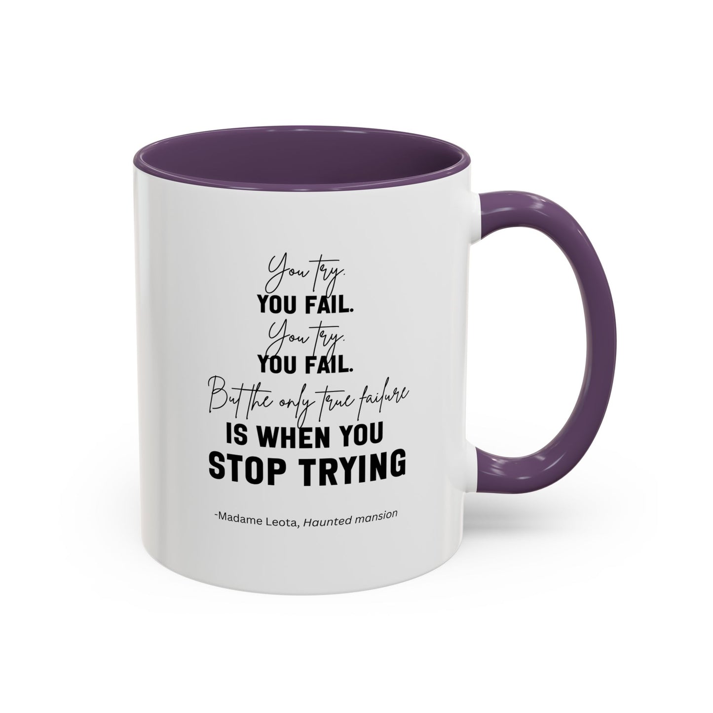 You Try You Fail Motivational Quote | Madame Leota Movie Quote | Motivational TV Quote Mug | 11oz Accent Mug | 15oz Accent Mug
