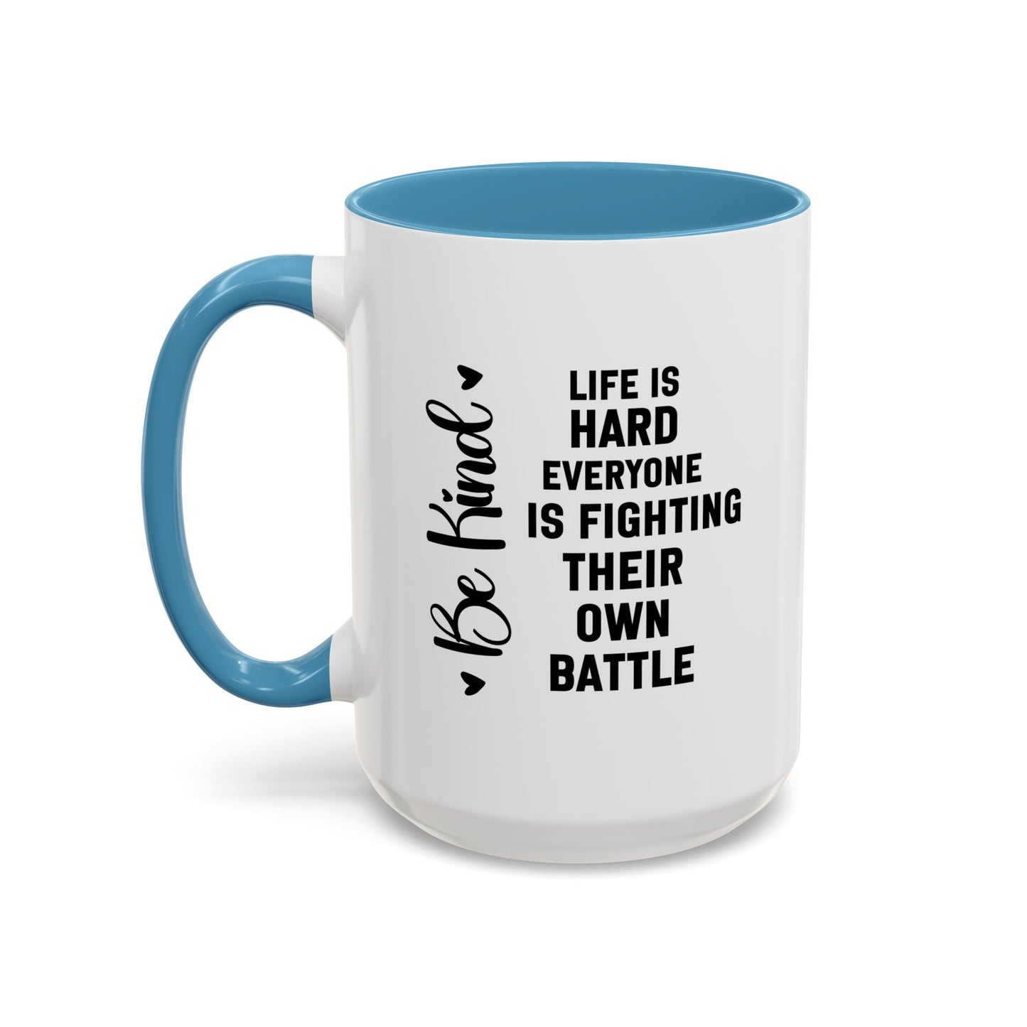Cute Be Kind Inspirational Quote Gift | Motivational Quote Gift | Ceramic Mug | Gift for Her | 11oz Accent Mug | 15oz Accent Mug