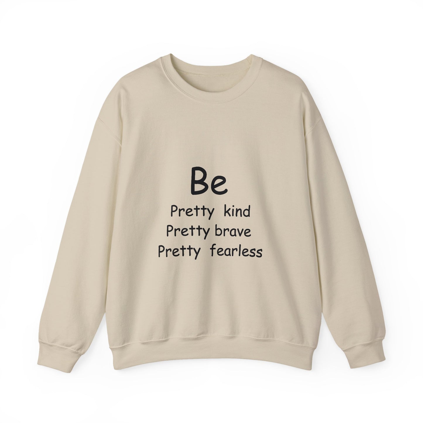 Be Pretty Kind Inspirational Quote Unisex Heavy Blend™ | Motivational Sweatshirt | Inspirational Gift | Gift For Her | Gift For Him