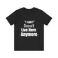 "I Can't" Doesn't Live Here Anymore Bold Motivational Quote T-shirt