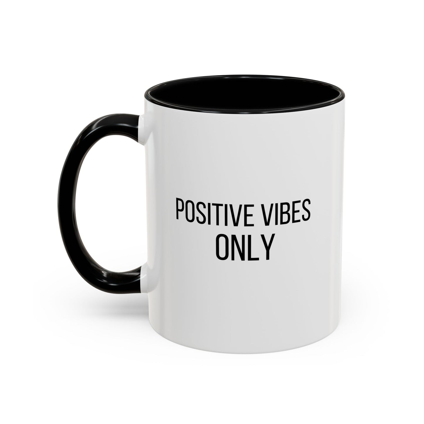 Positive Vibes Only Inspirational Quote Gift | Motivational Quote Gift | Ceramic Mug | 11oz Accent Mug | 15oz Accent Mug
