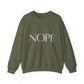 Nope Inspirational Quote Unisex Heavy Blend™ | Motivational Sweatshirt | Inspirational Gift | Gift For Her | Gift For Him