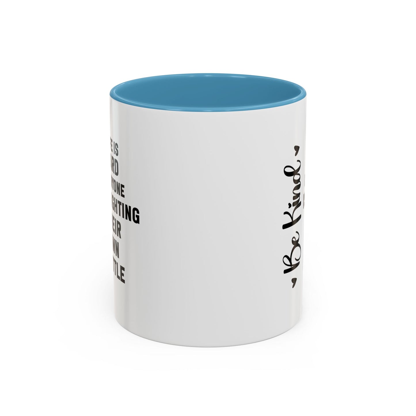 Cute Be Kind Inspirational Quote Gift | Motivational Quote Gift | Ceramic Mug | Gift for Her | 11oz Accent Mug | 15oz Accent Mug