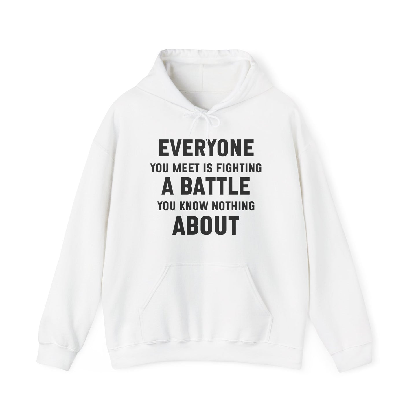 Everyone You Meet Kindness Quote Hoodie | Motivational Gift For Her | Inspirational Quote