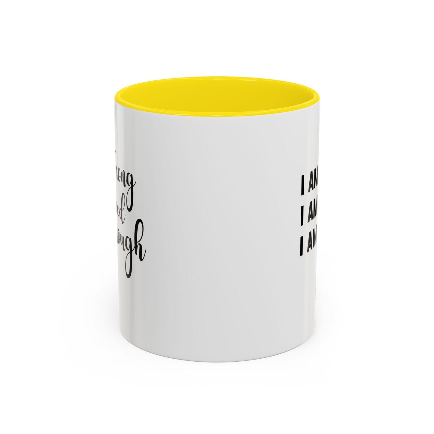 I Am Strong Quote Gift Mug | Inspirational Quote Gift | Motivational Quote Gift | Ceramic Mug | 11oz Accent Mug | 15oz Accent Mug