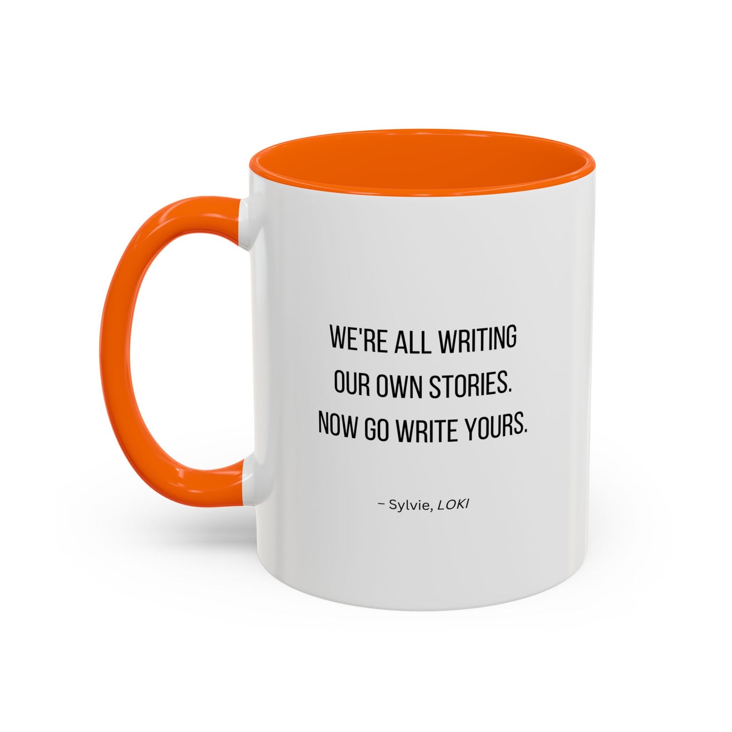 We're All Writing Our Own Stories Motivational Quote | TV Motivational Quote | Sylvie's Quote | Motivational Mug | 11oz | 15oz
