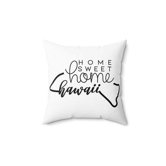 Home Sweet Home Hawaii Decorative Pillow | Gift For Her | Home Decor | State Gift | Customized State Pillow