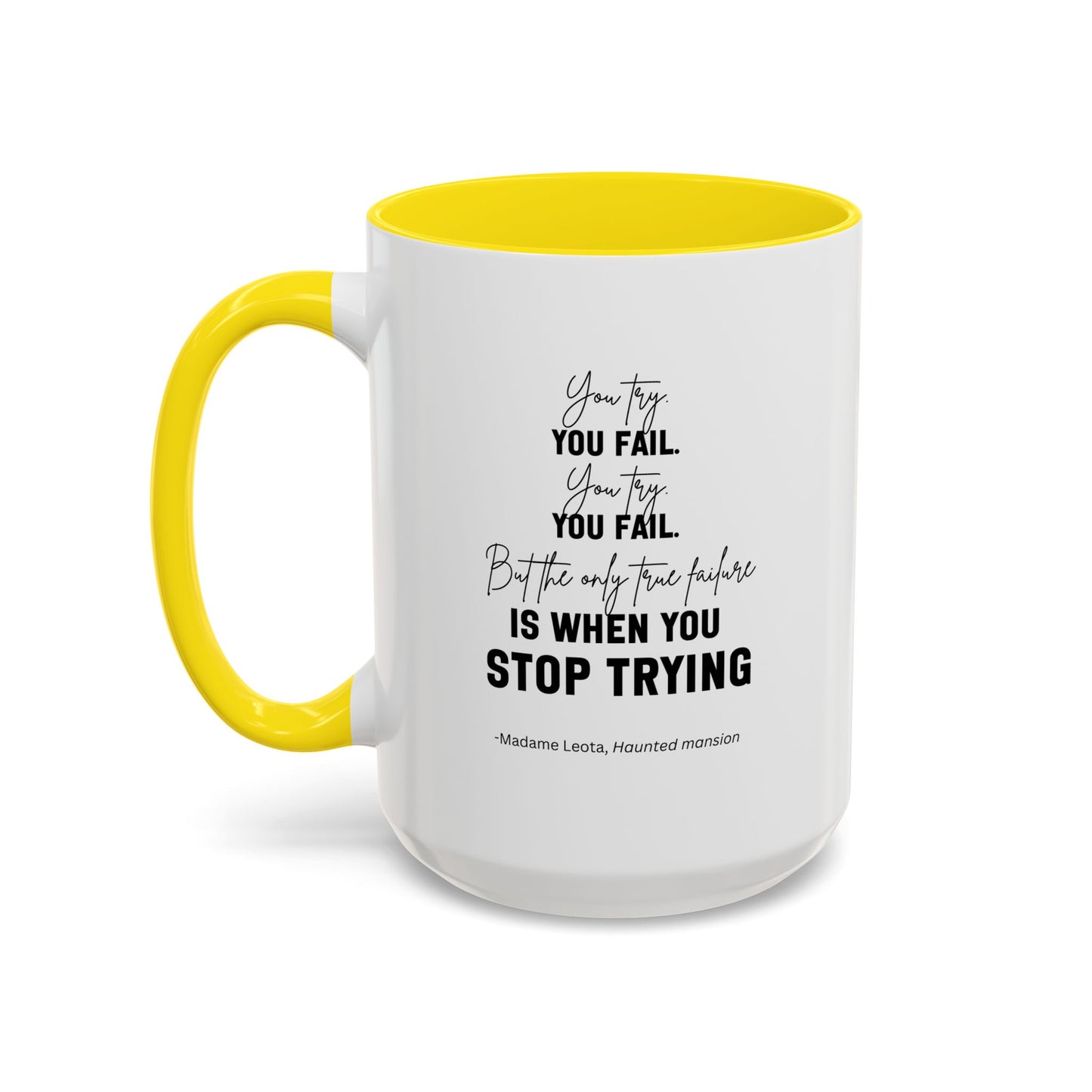 You Try You Fail Motivational Quote | Madame Leota Movie Quote | Motivational TV Quote Mug | 11oz Accent Mug | 15oz Accent Mug