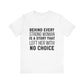 Behind Every Strong Woman Bold Motivational Quote T-shirt