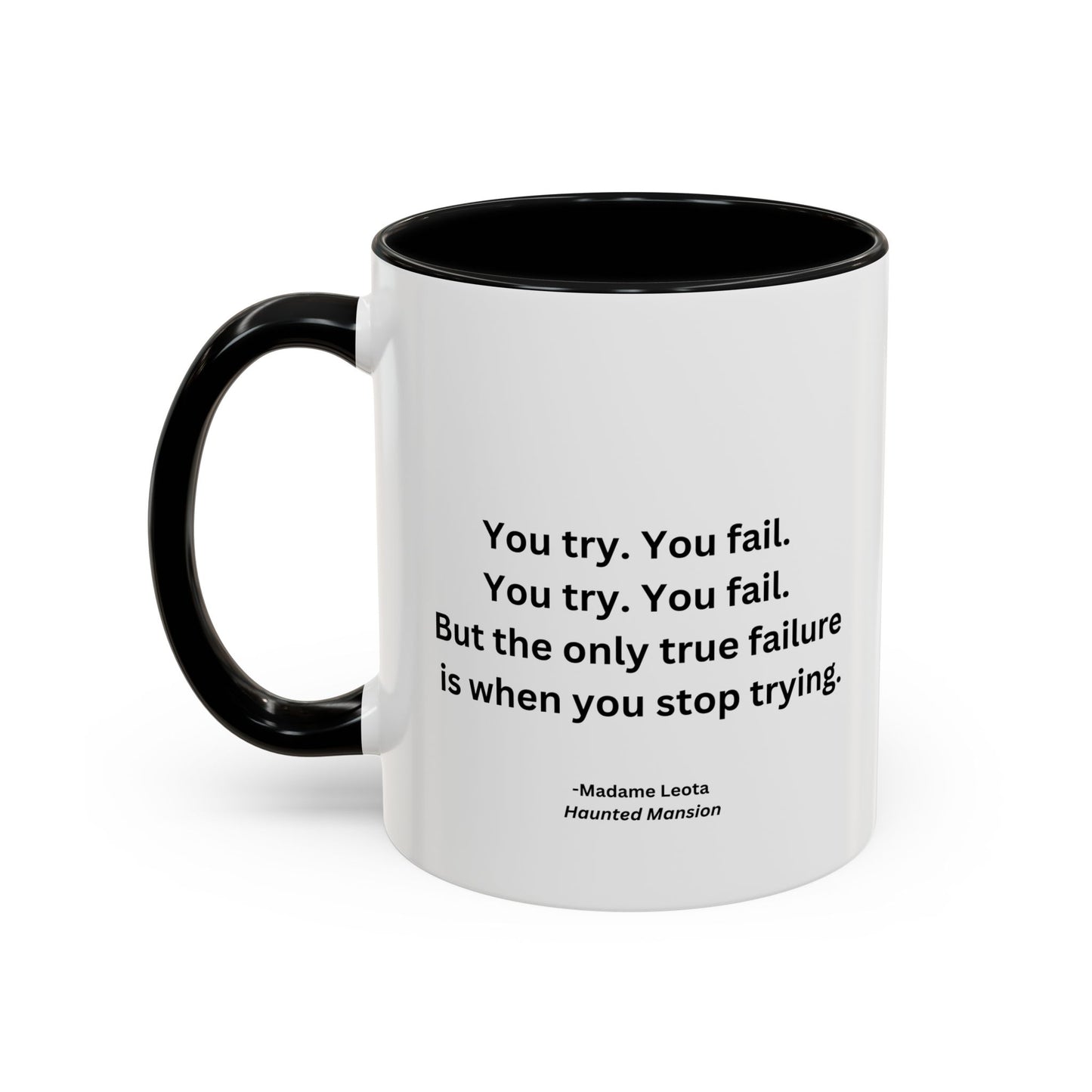 You Try You Fail Quote Mug | Movie Quote | Motivational TV Quote Mug | 11oz Accent Mug | 15oz Accent Mug