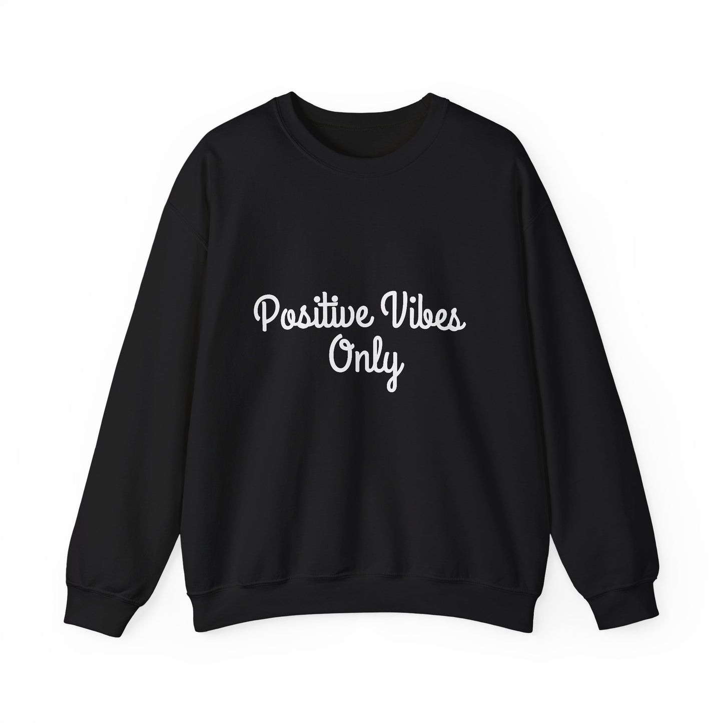 Positive Vibes Only Inspirational Quote Unisex Heavy Blend™ | Motivational Sweatshirt | Inspirational Gift | Gift For Her | Gift For Him