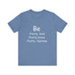 Be Pretty Motivational T-shirt