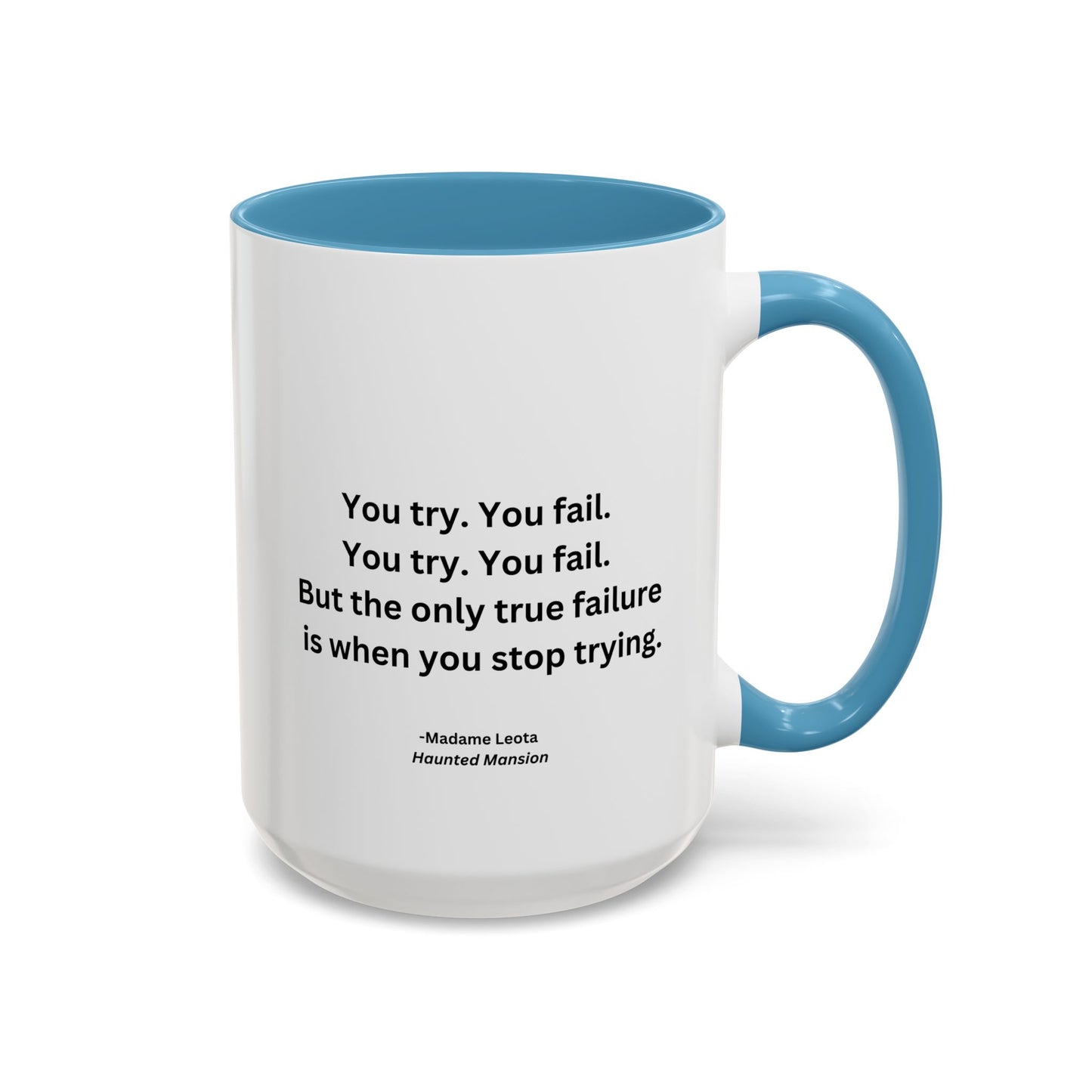 You Try You Fail Quote Mug | Movie Quote | Motivational TV Quote Mug | 11oz Accent Mug | 15oz Accent Mug