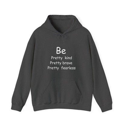 Be Pretty Kind Message Hoodie | Motivational Gift For Her | Inspirational Quote