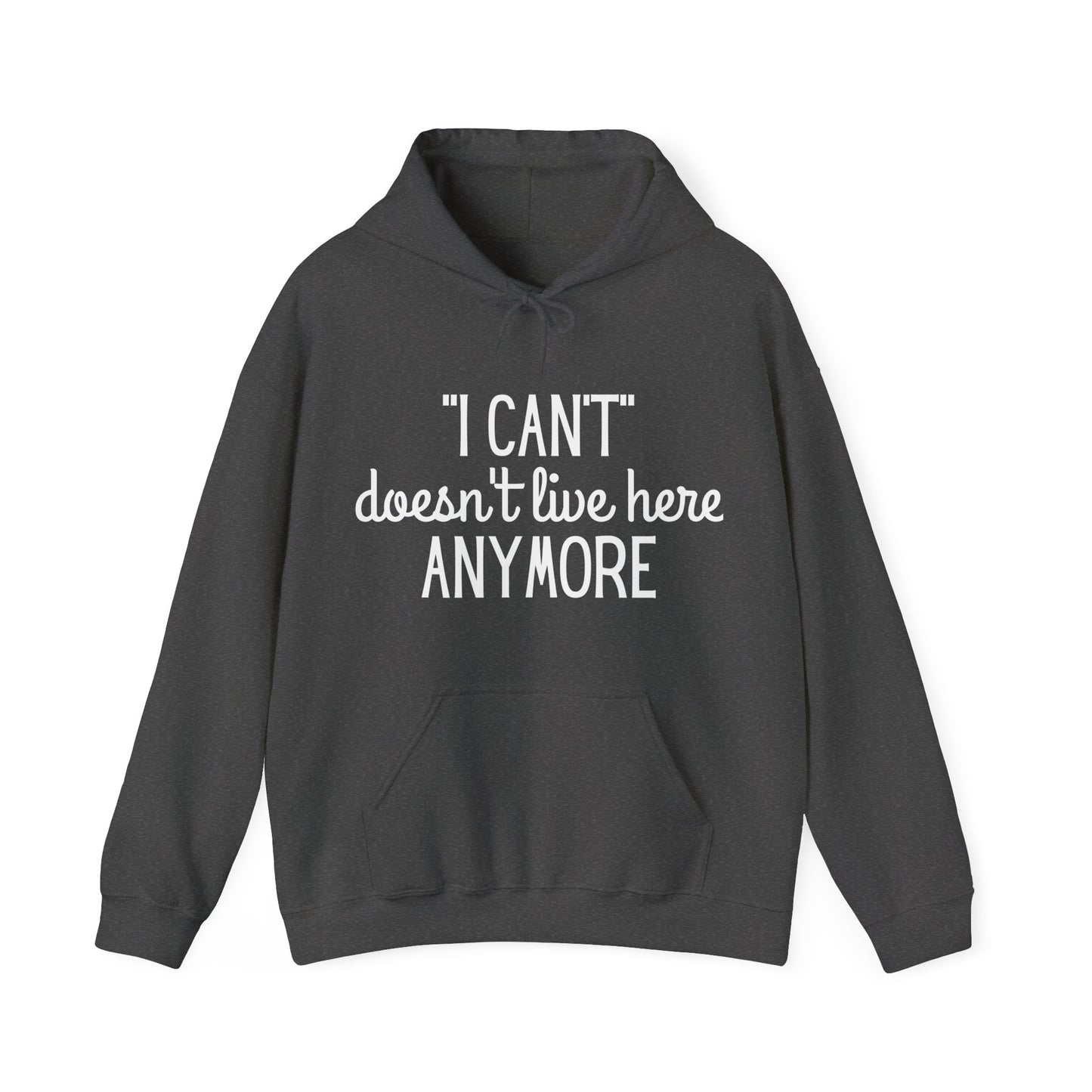 Cute I Can't Inspirational Hoodie | Motivational Gift For Her | Inspirational Quote