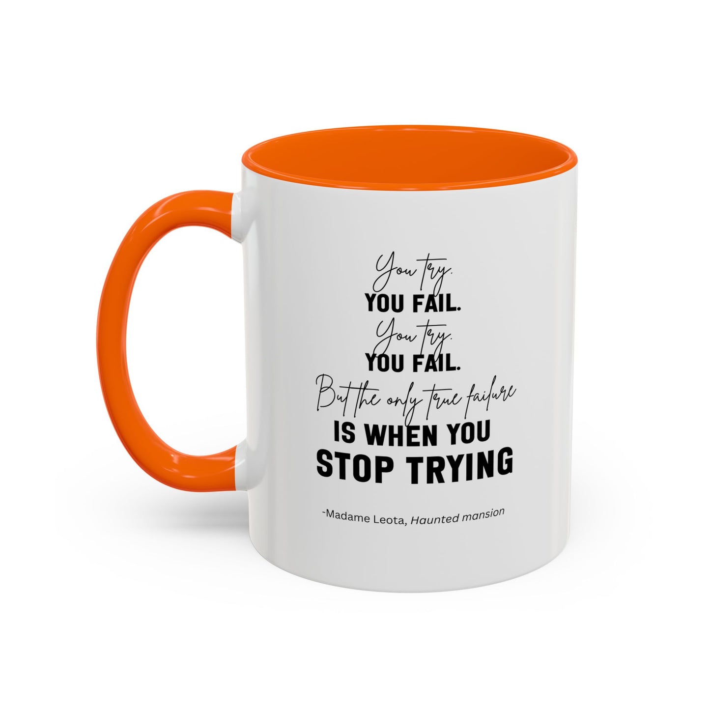 You Try You Fail Motivational Quote | Madame Leota Movie Quote | Motivational TV Quote Mug | 11oz Accent Mug | 15oz Accent Mug