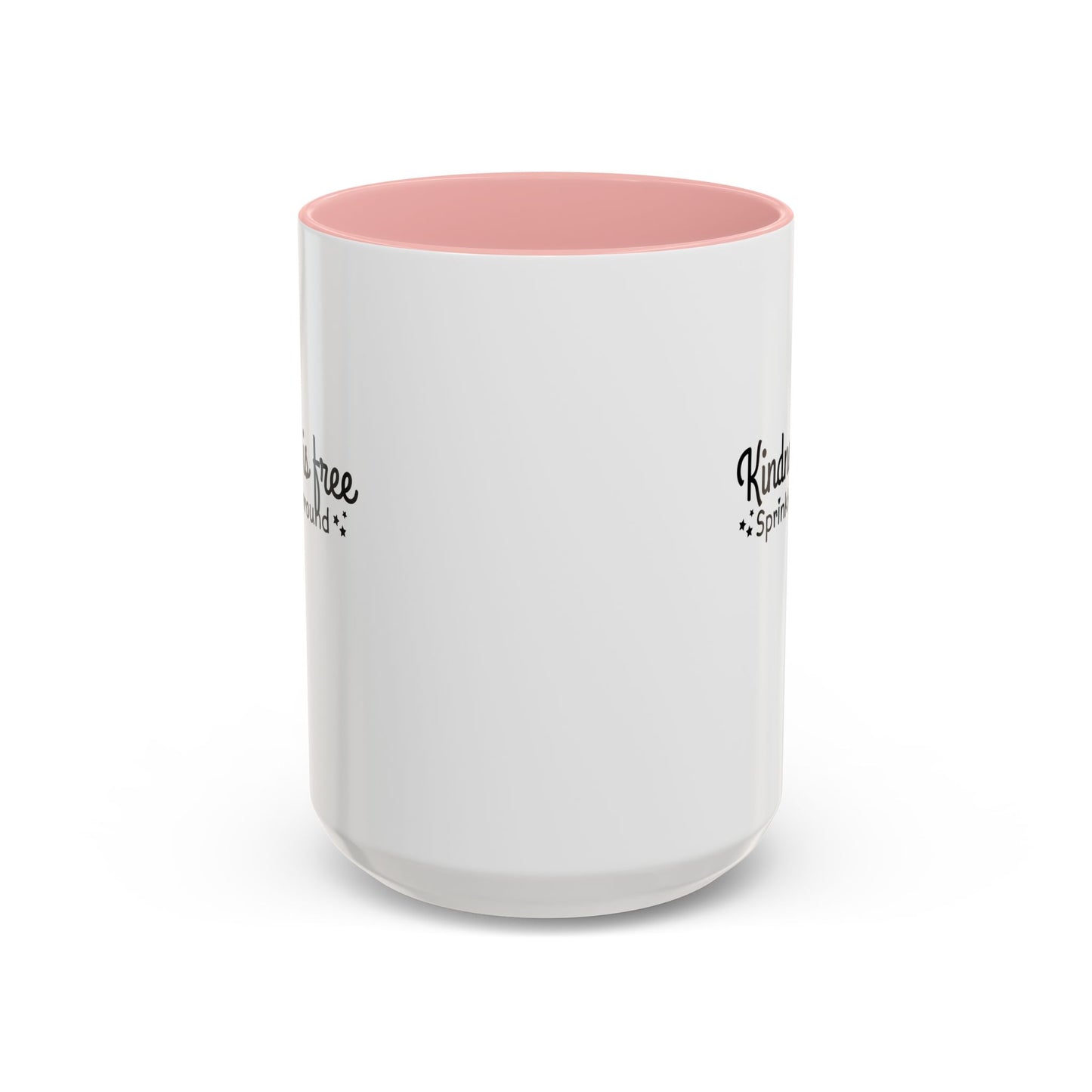 Kindness Is Free Quote Mug | Motivational Quote Gift | Ceramic Mug | 11oz Accent Mug | 15oz Accent Mug