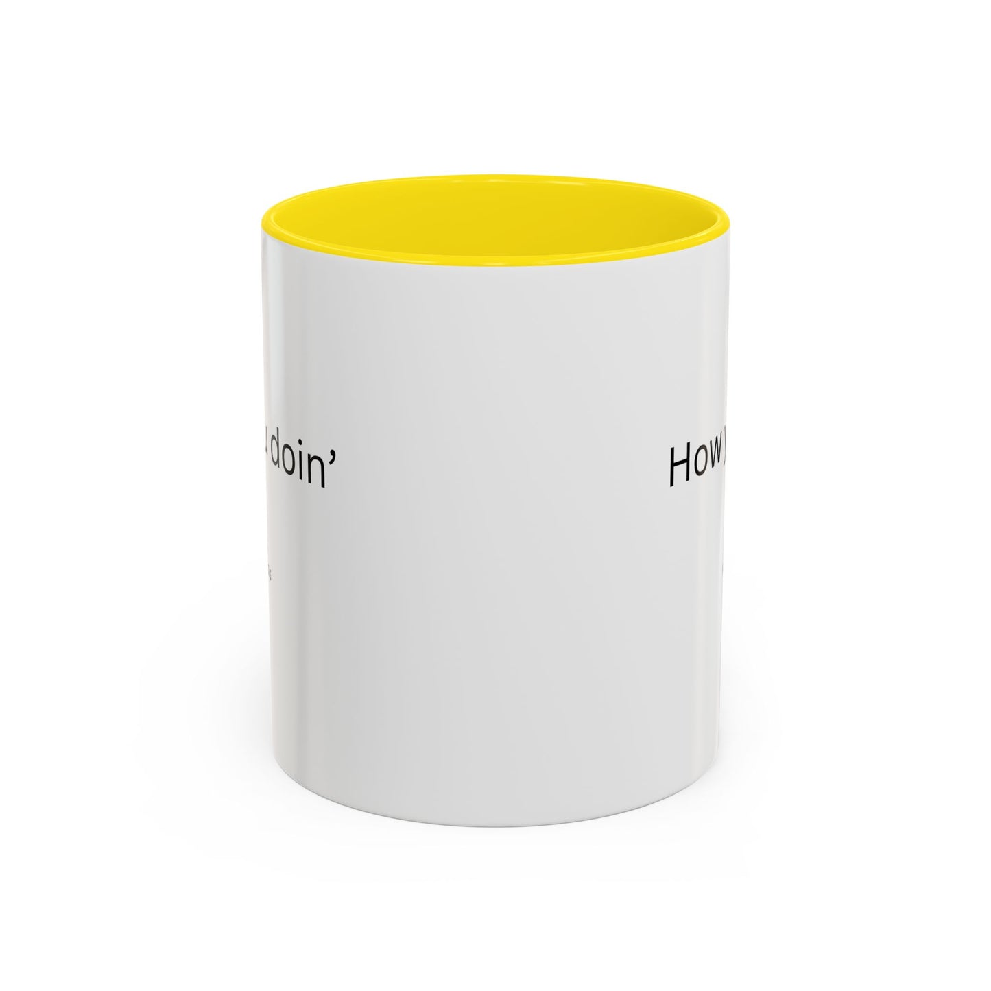 How You Doin' TV Show Quote Mug | TV Show Quote | Quote Mug | How You Doin | 11oz Accent Mug | 15oz Accent Mug