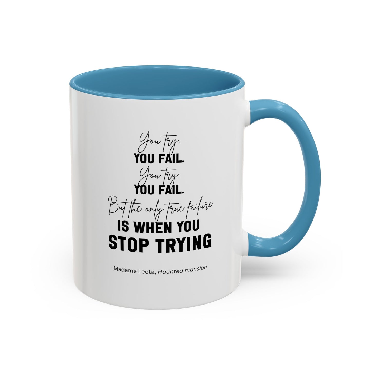 You Try You Fail Motivational Quote | Madame Leota Movie Quote | Motivational TV Quote Mug | 11oz Accent Mug | 15oz Accent Mug