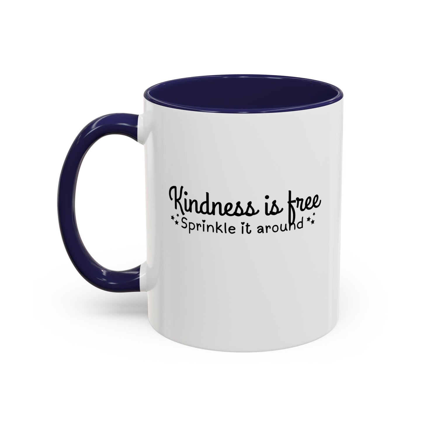 Kindness Is Free Quote Mug | Motivational Quote Gift | Ceramic Mug | 11oz Accent Mug | 15oz Accent Mug