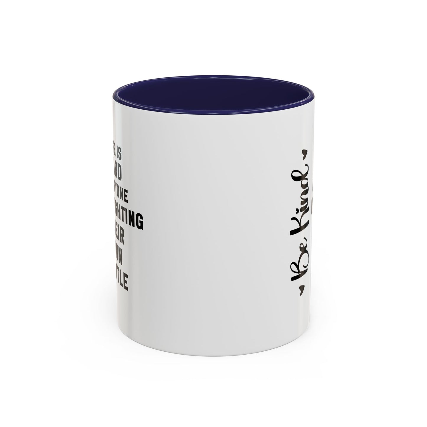 Cute Be Kind Inspirational Quote Gift | Motivational Quote Gift | Ceramic Mug | Gift for Her | 11oz Accent Mug | 15oz Accent Mug